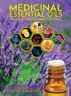 Image for Medicinal Essential Oils : The Science and Practice of Evidence-Based Essential Oil Therapy