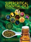 Image for SuperCritical Essential Oils : A Companion Resource to Medicinal Essential Oils