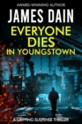 Image for Everyone Dies in Youngstown : A Gripping Suspense Thriller