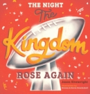 Image for The Night The Kingdom Rose Again