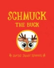 Image for Schmuck the Buck : Santa&#39;s Jewish Reindeer