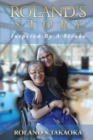 Image for Roland&#39;s Story : Inspired By A Stroke