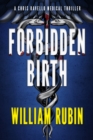 Image for Forbidden Birth: A Chris Ravello Medical Thriller