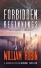 Image for Forbidden Beginnings: Jacqueline&#39;s Tragedy