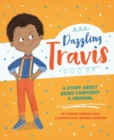 Image for Dazzling Travis  : a story about being confident &amp; original