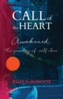 Image for Call of the Heart : Awakened, The Journey of Self-Love
