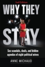 Image for Why They Stay : Sex Scandals, Deals, and Hidden Agendas of Eight Political Wives (2nd Edition)