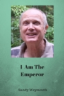 Image for I Am the Emperor