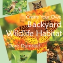 Image for Create Your Own Backyard Wildlife Habitat