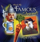Image for Meet My FAMOUS FRIENDS