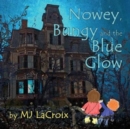 Image for Nowey, Bungy and the Blue Glow