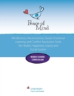 Image for Peace of Mind Core Curriculum for Middle School : Mindfulness, Neuroscience, Social Emotional Learning and Conflict Resolution Tools for Health, Happiness and Social Justice