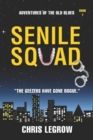 Image for Senile Squad : Adventures of the Old Blues