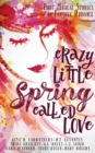 Image for Crazy Little Spring Called Love : Eight Magical Stories of Fantasy Romance