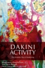 Image for Dakini Activity: The Dynamic Play of Awakening.