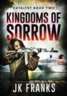 Image for Kingdoms of Sorrow : Catalyst Book 2