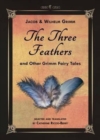 Image for The Three Feathers and Other Grimm Fairy Tales