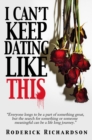 Image for I Can&#39;t Keep Dating Like This