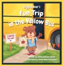 Image for Giggly Bear&#39;s Fun Trip in The Yellow Bus