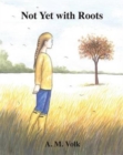 Image for Not Yet with Roots