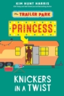 Image for The Trailer Park Princess with her Knickers in a Twist