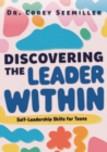 Image for Discovering the Leader Within : Self-Leadership Skills for Teens