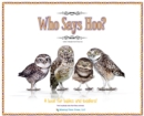 Image for Who Says Hoo? : A Book for Babies &amp; Toddlers - and anybody else that likes animals.