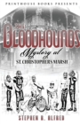 Image for The Bloodhounds : Mystery at St. Christopher&#39;s Marsh