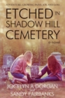 Image for Etched in Shadow Hill Cemetery