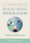 Image for Conscious Whole Being Integration