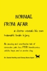 Image for Normal from Afar, a Doctor Reveals His Own Traumatic Brain Injury: An Amusing and Unorthodox Tale of Concussion, Pain, Loss, PTSD, Homelessness, Suicide, Hope, and a Service Dog