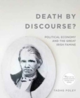 Image for Death by Discourse?: Political Economy and the Great Irish Famine