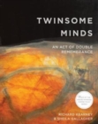 Image for Twinsome Minds : An Act of Double Remembrance
