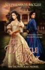 Image for The Whistle Walk : Ironwood Plantation Family Saga Book One