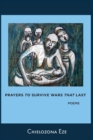 Image for Prayers to Survive Wars That Last