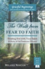 Image for The Walk from Fear to Faith