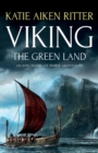 Image for Viking : The Green Land: An Epic Novel of Norse Adventure