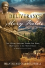 Image for Deliverance Mary Fields, First African American Woman Star Route Mail Carrier in the United States