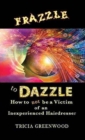 Image for Frazzle to Dazzle