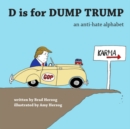 Image for D is for Dump Trump