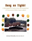 Image for Hang on Tight! A Retrospective Look at the 2nd Generation of Amusement Rides (1950s-1980s)