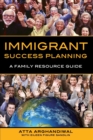 Image for Immigrant Success Planning : A Family Resource Guide