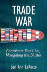 Image for Trade War : Containers Don&#39;t Lie, Navigating the Bluster
