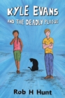 Image for Kyle Evans and the Deadly Plague