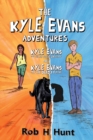Image for The Kyle Evans Adventures : Kyle Evans and the Key to the Universe, Kyle Evans and the Deadly Plague