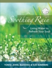 Image for Soothing Rain : Living Water to Refresh Your Soul