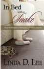 Image for In Bed with a Snake : From Defilement to Deliverance of Sexual Demons