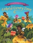 Image for Kindness Matters : Helpful Honey Bees