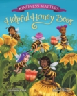 Image for Kindness Matters : Helpful Honey Bees