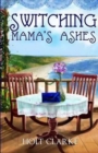 Image for Switching Mama&#39;s Ashes